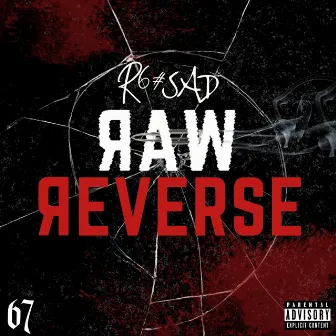 Raw Reverse by R6