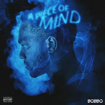 A Piece Of Mind by Bobbo