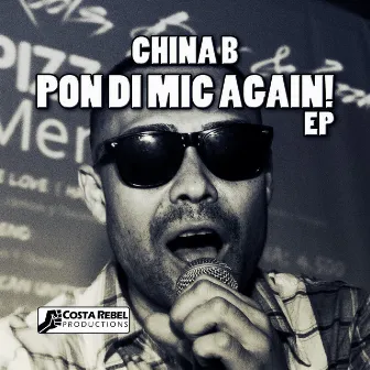 Pon di mic again by China B