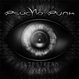 Slipstream by Psycho Punk