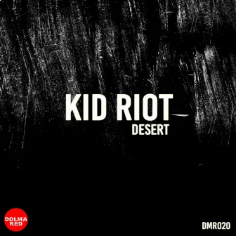 Desert by Kid Riot