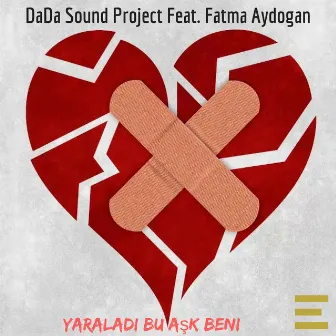 Yaraladi bu ask beni by DaDa Sound Project