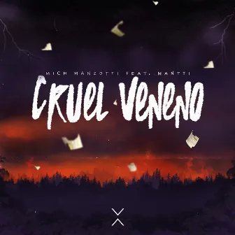 Cruel Veneno by Mich Manzotti