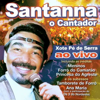 Xote Pé de Serra ao Vivo by Santanna 