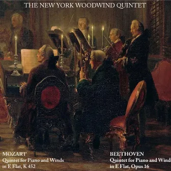 Mozart: Quintet for Piano and Winds in E Flat, K452 - Beethoven: Quintet for Piano and Winds in E Flat, Op. 16 by The New York Woodwind Quintet