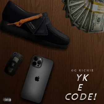 Yk E Code by OG RICHIE