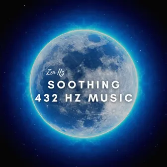 Soothing 432 Hz Music for Sleeping in the Daytime by Zen Hz