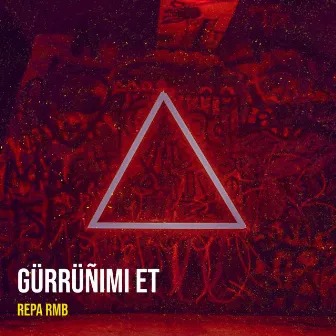 Gürrüñimi Et by Repa RMB