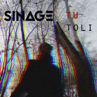 Tu Toli by Sinage