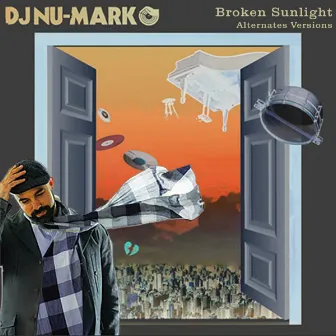 Broken Sunlight (Alternates) by DJ Nu-Mark