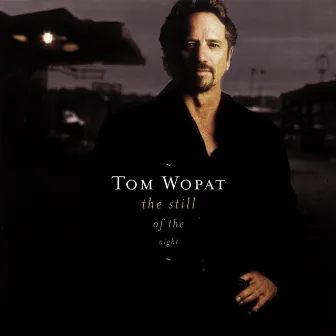 The Still Of The Night by Tom Wopat