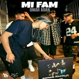 Mi Fam by Omar Adan