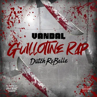 Guillotine Rap by Vandal