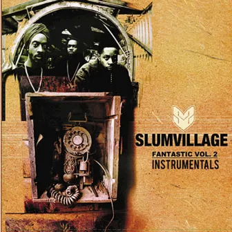 Fantastic, Vol.2: Vinyl Instrumentals by Slum Village