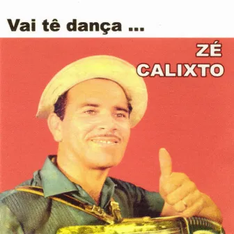 Vai tê Dança by Zé Calixto