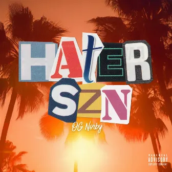 HATER SZN by OG Norby