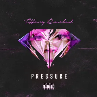 Pressure by Tiffany Rosebud