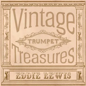 Vintage Trumpet Treasures by Eddie Lewis