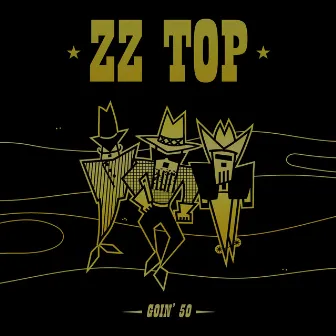 Goin' 50 (Deluxe Edition) by ZZ Top