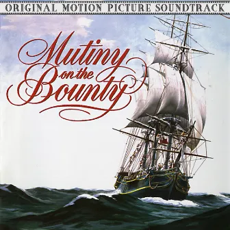 Mutiny on the Bounty (Original Motion Picture Soundtrack) by Bronisław Kaper