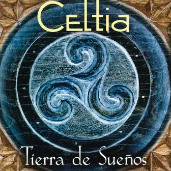 Tierra de Sueños by Celtia