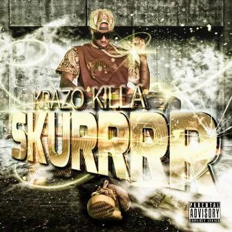 Skurrrr by Krazo Killa