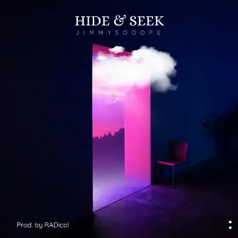 Hide & Seek by JimmySoDope