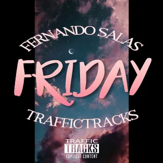 Friday by Traffic Tracks