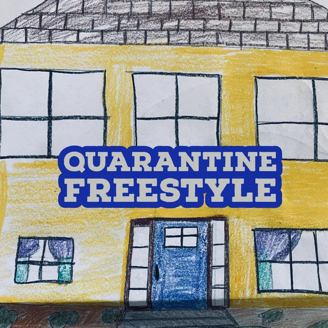 Quarantine Freestyle