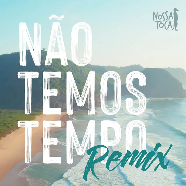 Não Temos Tempo - Remix