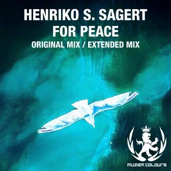 For Peace by Henriko S. Sagert