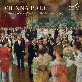 Vienna Ball: Strauss Family Waltzes, Polkas & Marches by Grand Symphony Orchestra of All-Union National Radio Service and Central Television Networks