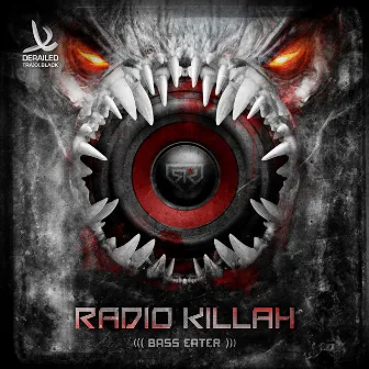 Bass Eater Ep by Radio Killah