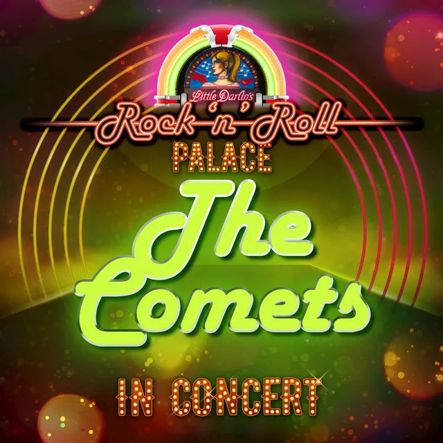 The Comets - In Concert at Little Darlin's Rock 'n' Roll Palace (Live)