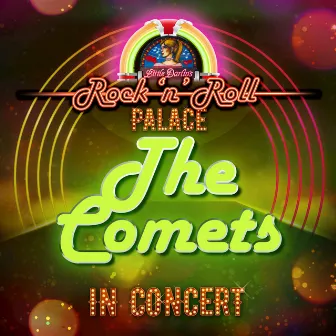 The Comets - In Concert at Little Darlin's Rock 'n' Roll Palace (Live) by The Comets