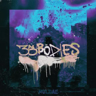 35 BODIES by Moldae