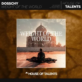 Weight of The World by Dosschy