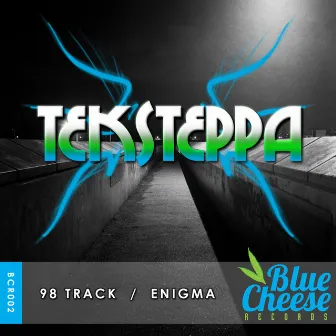 98 Track / Enigma by Teksteppa