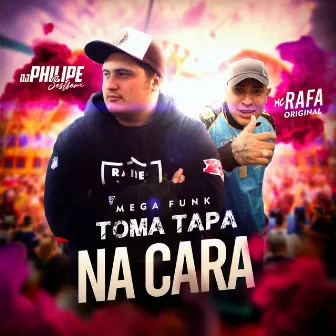 Mega Funk - Toma Tapa na Cara by MC Rafa Original