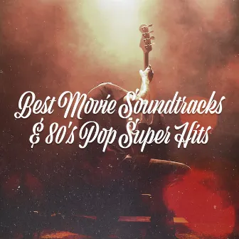 Best Movie Soundtracks & 80's Pop Super Hits by Unknown Artist