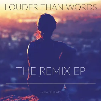 Louder Than Words EP by Raveheart