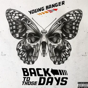 Back to Those Days by Young Banger