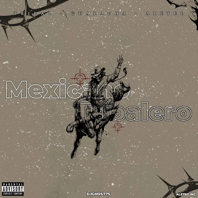 Mexicano Tribalero - Remix