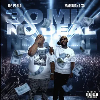 30 Mil No Deal by Joe Pablo