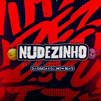 Nudezinho by DJ JHOW BEATS