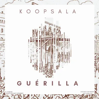 Guérilla by Koopsala