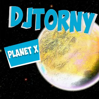 Planet X (Italodance Remix) by Dj Torny