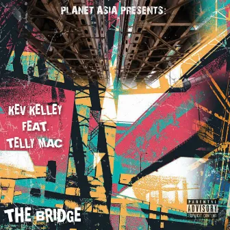 The Bridge by Kev Kelley