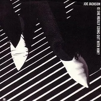 Is She Really Going Out With Him / (Do The) Instant Mash by Joe Jackson