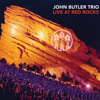 Live At Red Rocks by John Butler Trio